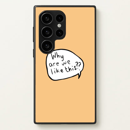 Why Are We Like This - Heart TV  - Heartstopper Phone Case for Galaxy S24 Ultra