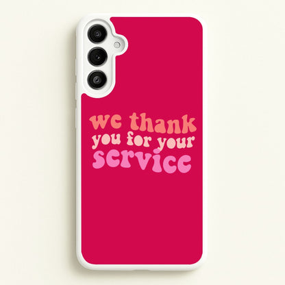We Thank You For Your Service - Heart TV  - Heartstopper Phone Case for Galaxy A36