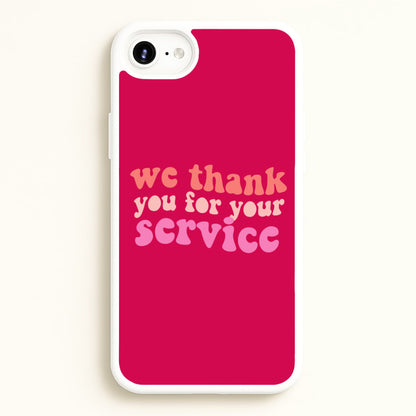 We Thank You For Your Service - Heart TV  - Heartstopper Phone Case for iPhone 6 / 7 / 8 / SE
