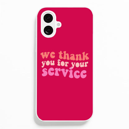 We Thank You For Your Service - Heart TV Phone Case