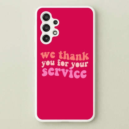 We Thank You For Your Service - Heart TV  - Heartstopper Phone Case for Galaxy A13