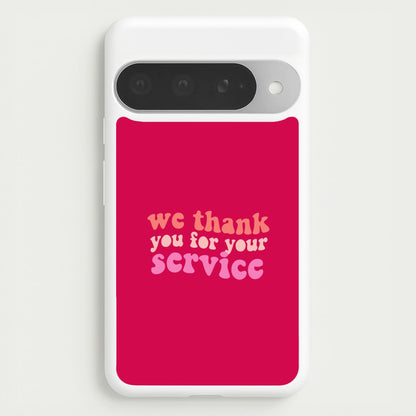 We Thank You For Your Service - Heart TV Phone Case for Google Pixel 10 Pro XL