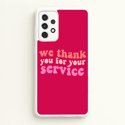 We Thank You For Your Service - Heart TV  - Heartstopper Phone Case for Galaxy A52 / A52s
