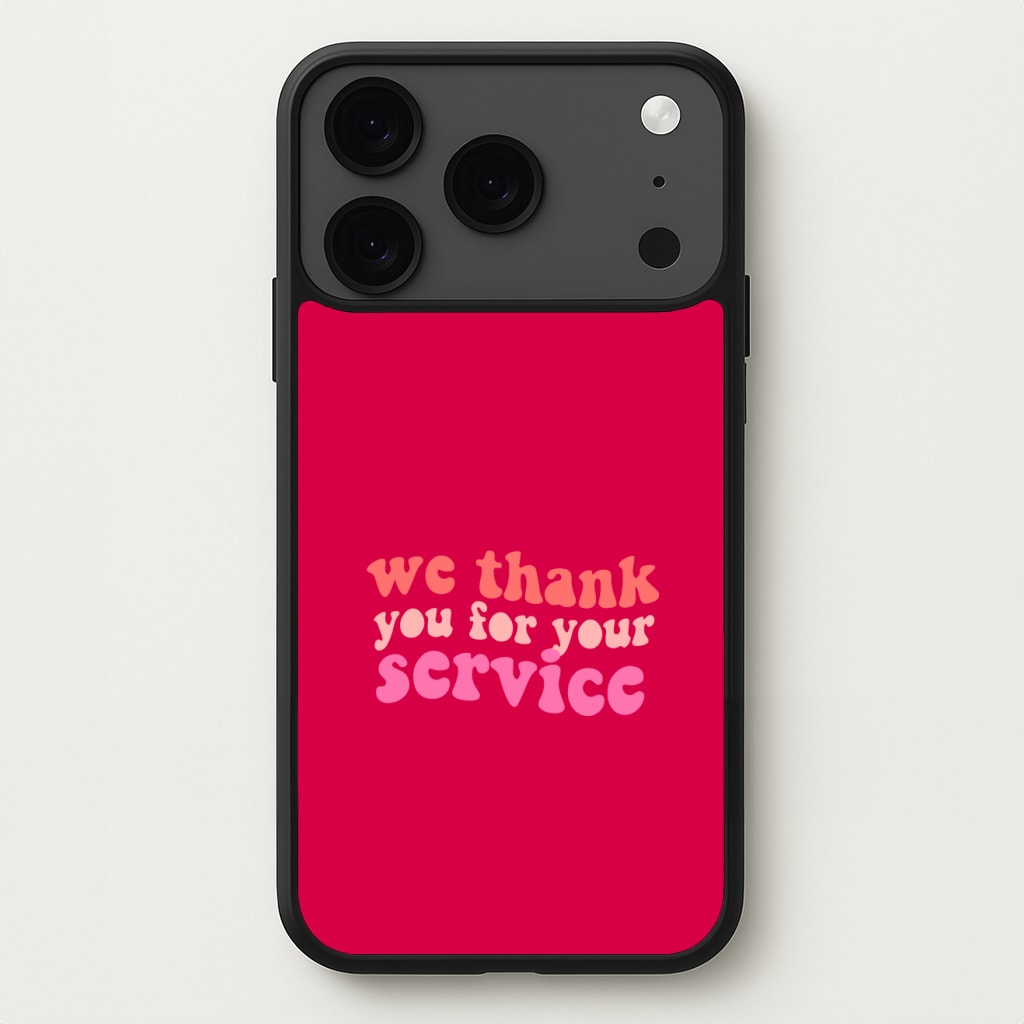 We Thank You For Your Service - Heart TV Phone Case for iPhone 17 Pro