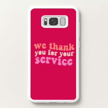We Thank You For Your Service - Heart TV  - Heartstopper Phone Case for Galaxy S8