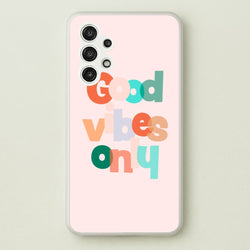 Colourful Good Vibes Only  - Hot Girl Summer Phone Case for Galaxy A13