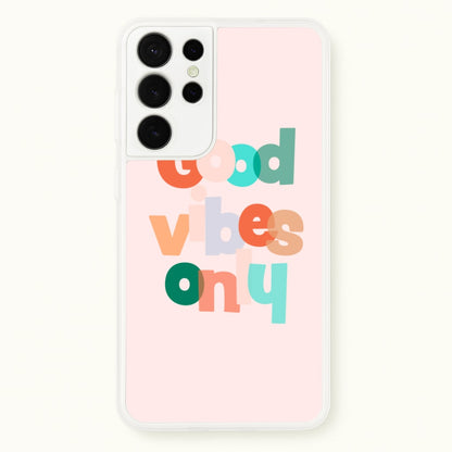 Colourful Good Vibes Only  - Hot Girl Summer Phone Case for Galaxy S21 Ultra