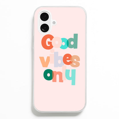 Colourful Good Vibes Only  - Hot Girl Summer Phone Case for iPhone 16 Plus