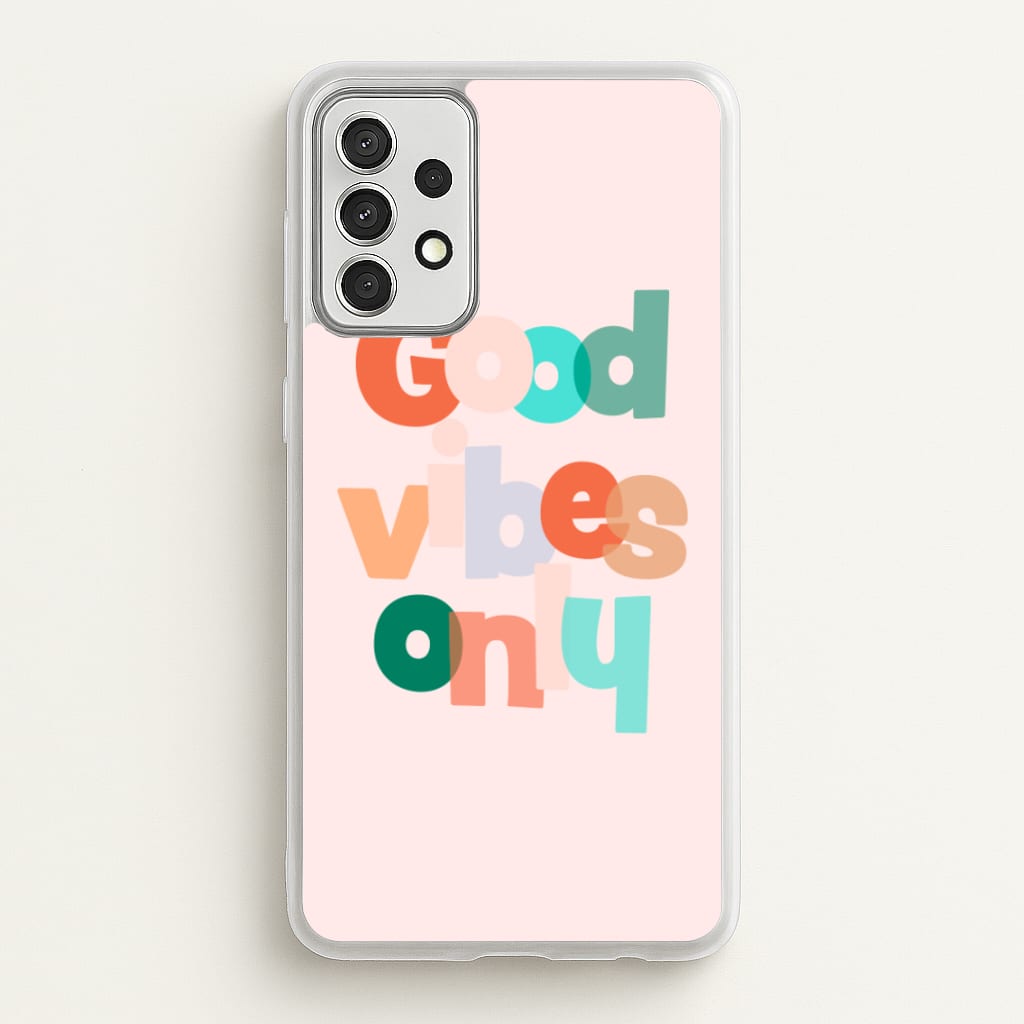 Colourful Good Vibes Only  - Hot Girl Summer Phone Case for Galaxy A52 / A52s
