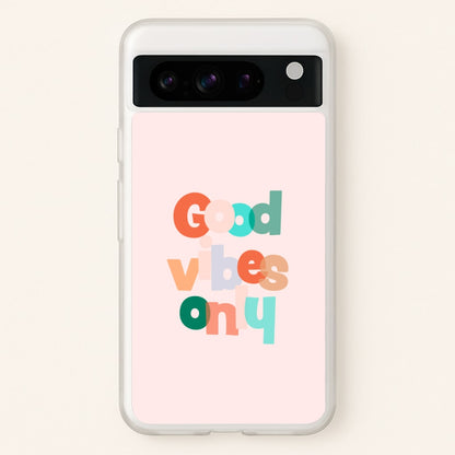 Colourful Good Vibes Only  - Hot Girl Summer Phone Case for Google Pixel 8 Pro