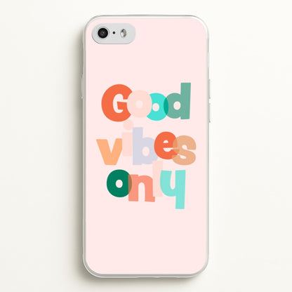 Colourful Good Vibes Only  - Hot Girl Summer Phone Case for iPhone 5 / 5s / SE 2016