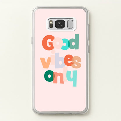 Colourful Good Vibes Only  - Hot Girl Summer Phone Case for Galaxy S8 Plus