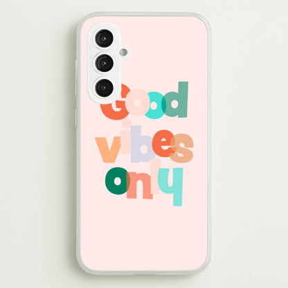 Colourful Good Vibes Only  - Hot Girl Summer Phone Case for Galaxy S23FE