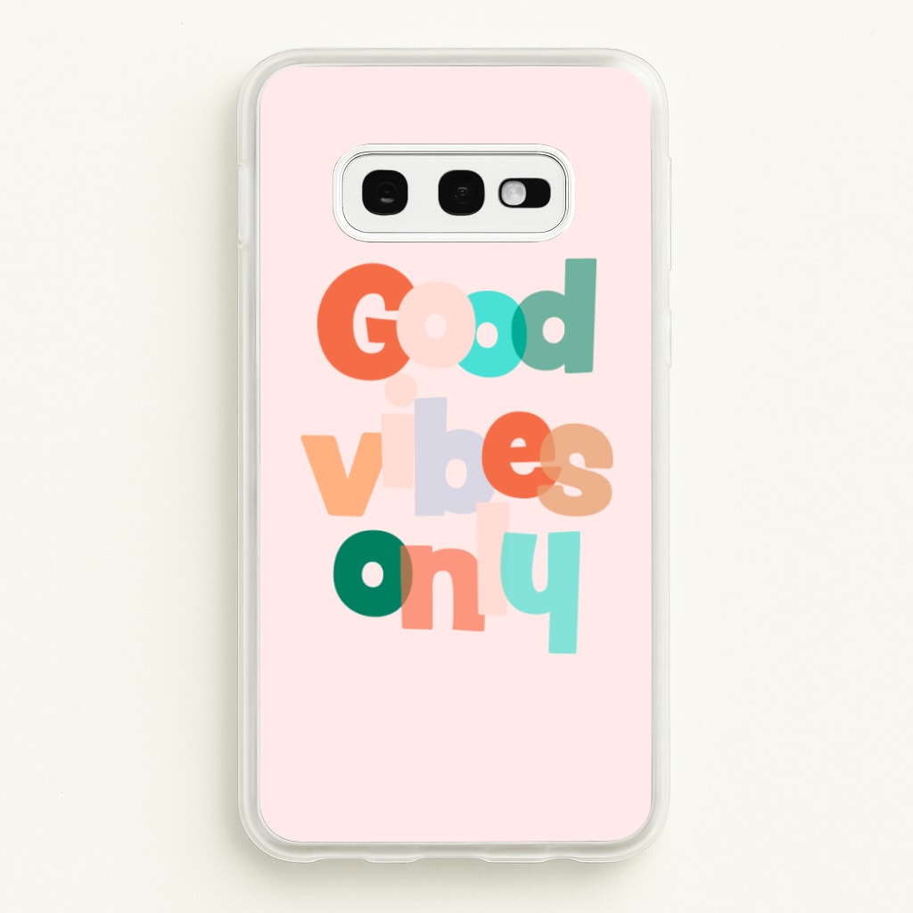 Colourful Good Vibes Only  - Hot Girl Summer Phone Case for Galaxy S10e