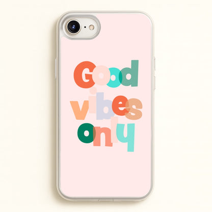 Colourful Good Vibes Only  - Hot Girl Summer Phone Case for iPhone 6 / 7 / 8 / SE