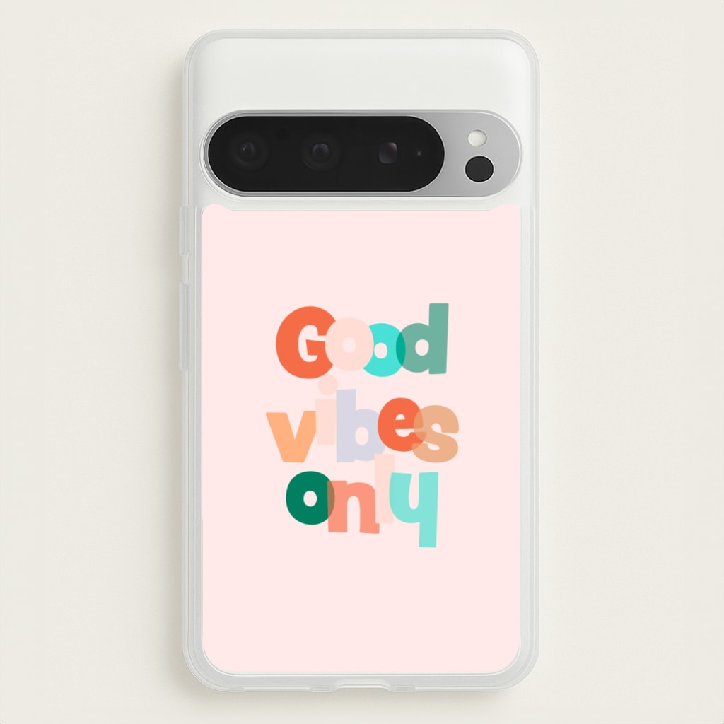 Colourful Good Vibes Only  - Hot Girl Summer Phone Case for Google Pixel 9 Pro XL