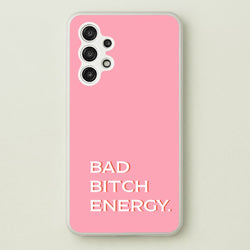 Bad Bitch Energy - Hot Girl Summer  - Hot Girl Summer Phone Case for Galaxy A13