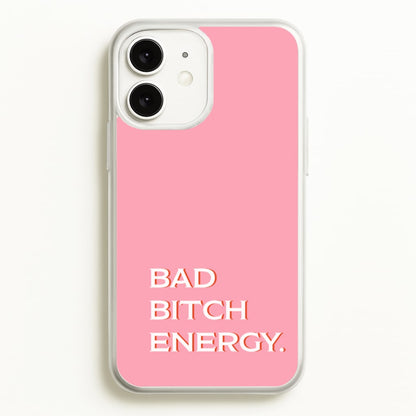 Bad Bitch Energy - Hot Girl Summer  - Hot Girl Summer Phone Case for iPhone 11