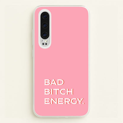 Bad Bitch Energy - Hot Girl Summer  - Hot Girl Summer Phone Case for Huawei P30