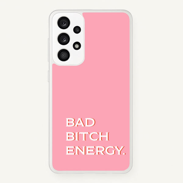 Bad Bitch Energy - Hot Girl Summer  - Hot Girl Summer Phone Case for Galaxy A33