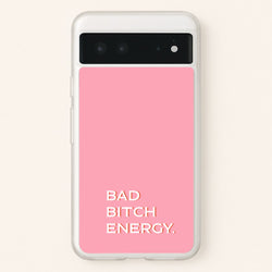 Bad Bitch Energy - Hot Girl Summer  - Hot Girl Summer Phone Case for Google Pixel 6