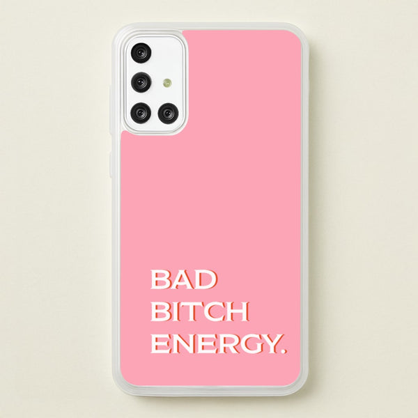 Bad Bitch Energy - Hot Girl Summer  - Hot Girl Summer Phone Case for Galaxy A71