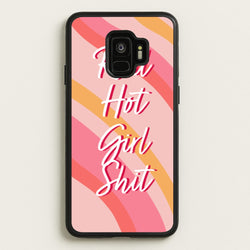 Hot Girl Shit - Hot Girl Summer  - Hot Girl Summer Phone Case for Galaxy S9