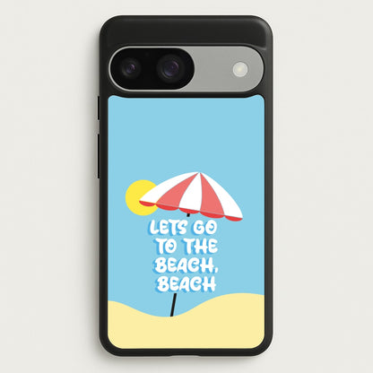 Lets Go To The Beach - Summer Quotes  - Summer Quotes Phone Case for Google Pixel 9 / 9 Pro