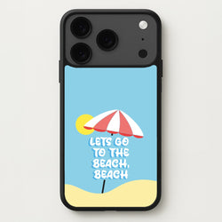 Lets Go To The Beach - Summer Quotes Phone Case for iPhone 17 Pro Max
