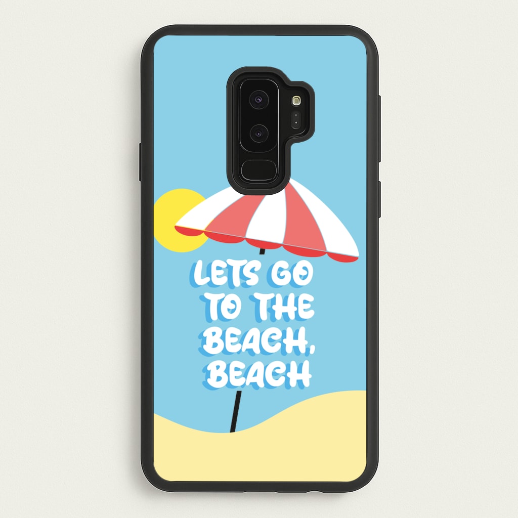 Lets Go To The Beach - Summer Quotes  - Summer Quotes Phone Case for Galaxy S9 Plus