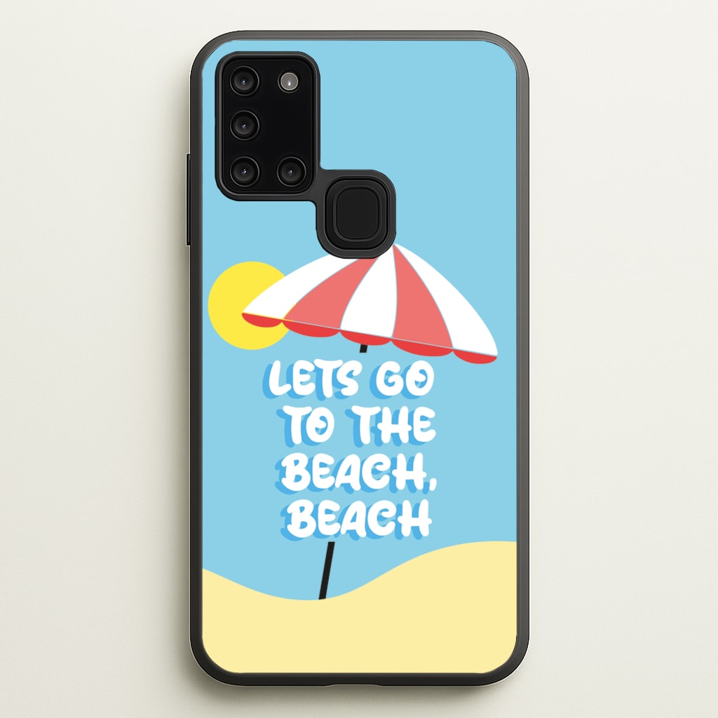 Lets Go To The Beach - Summer Quotes  - Summer Quotes Phone Case for Galaxy A21s