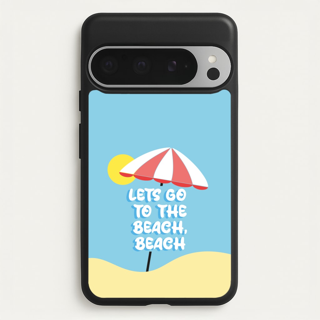 Lets Go To The Beach - Summer Quotes  - Summer Quotes Phone Case for Google Pixel 9 Pro XL