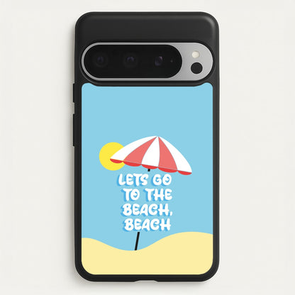 Lets Go To The Beach - Summer Quotes  - Summer Quotes Phone Case for Google Pixel 9 Pro XL