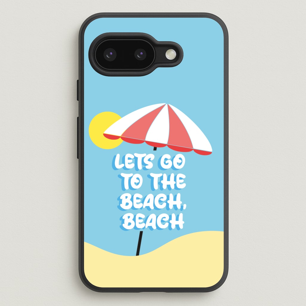 Lets Go To The Beach - Summer Quotes  - Summer Quotes Phone Case for Google Pixel 9a