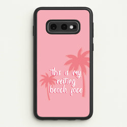 This Is My Resting Beach Face - Summer Quotes  - Summer Quotes Phone Case for Galaxy S10e