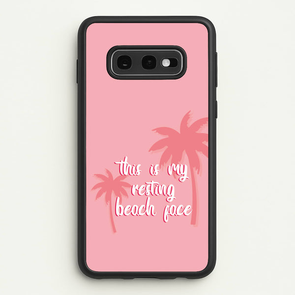 This Is My Resting Beach Face - Summer Quotes  - Summer Quotes Phone Case for Galaxy S10e