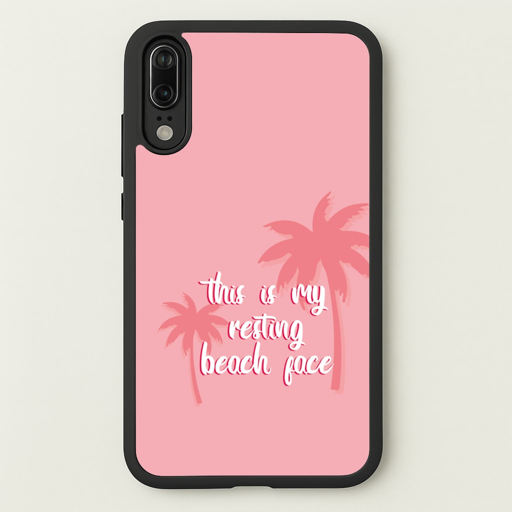 This Is My Resting Beach Face - Summer Quotes  - Summer Quotes Phone Case for Huawei P20