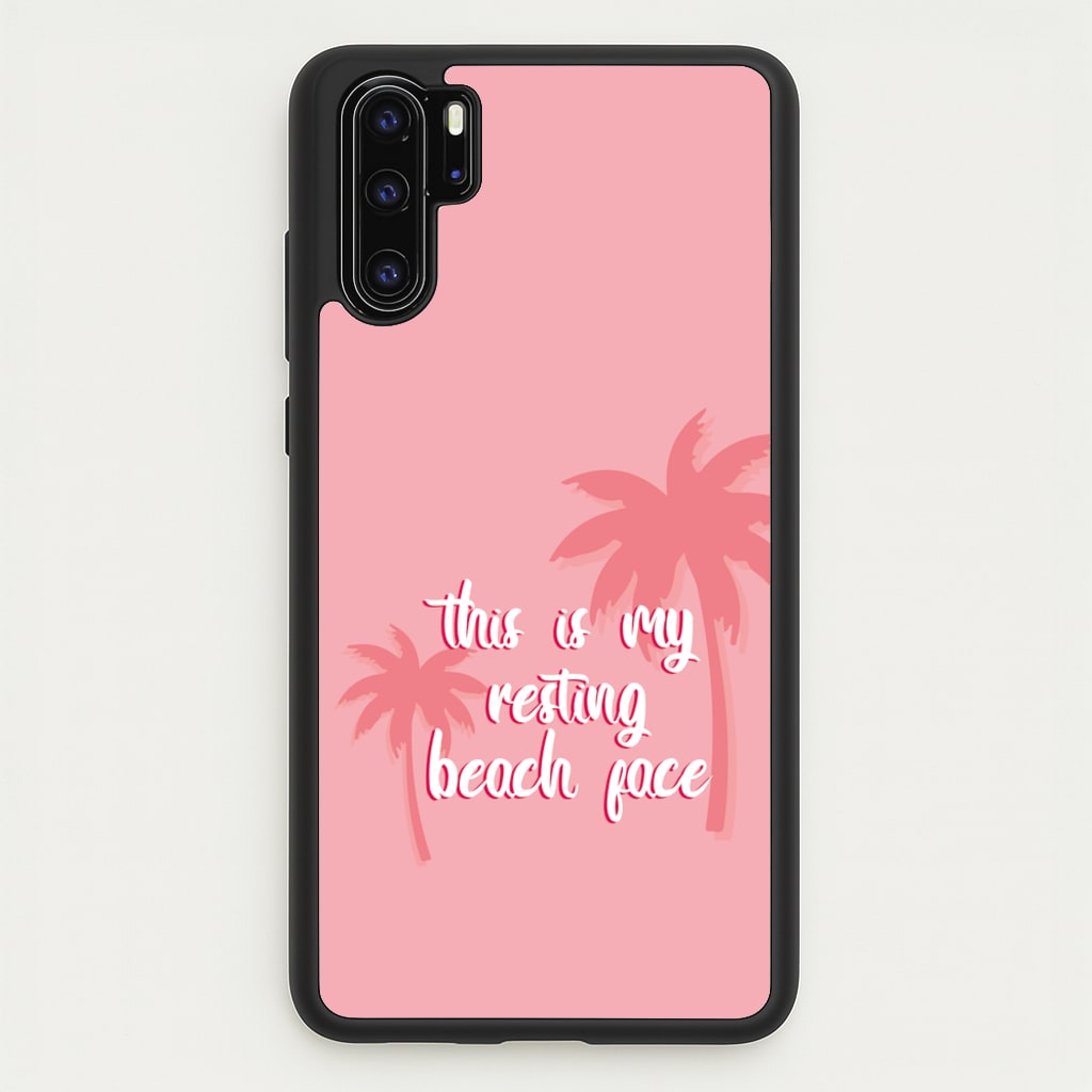 This Is My Resting Beach Face - Summer Quotes  - Summer Quotes Phone Case for Huawei P30 Pro