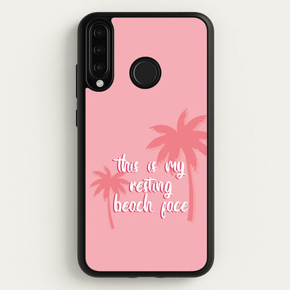 This Is My Resting Beach Face - Summer Quotes  - Summer Quotes Phone Case for Huawei P30 Lite