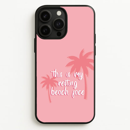 This Is My Resting Beach Face - Summer Quotes  - Summer Quotes Phone Case for iPhone 13 Pro Max