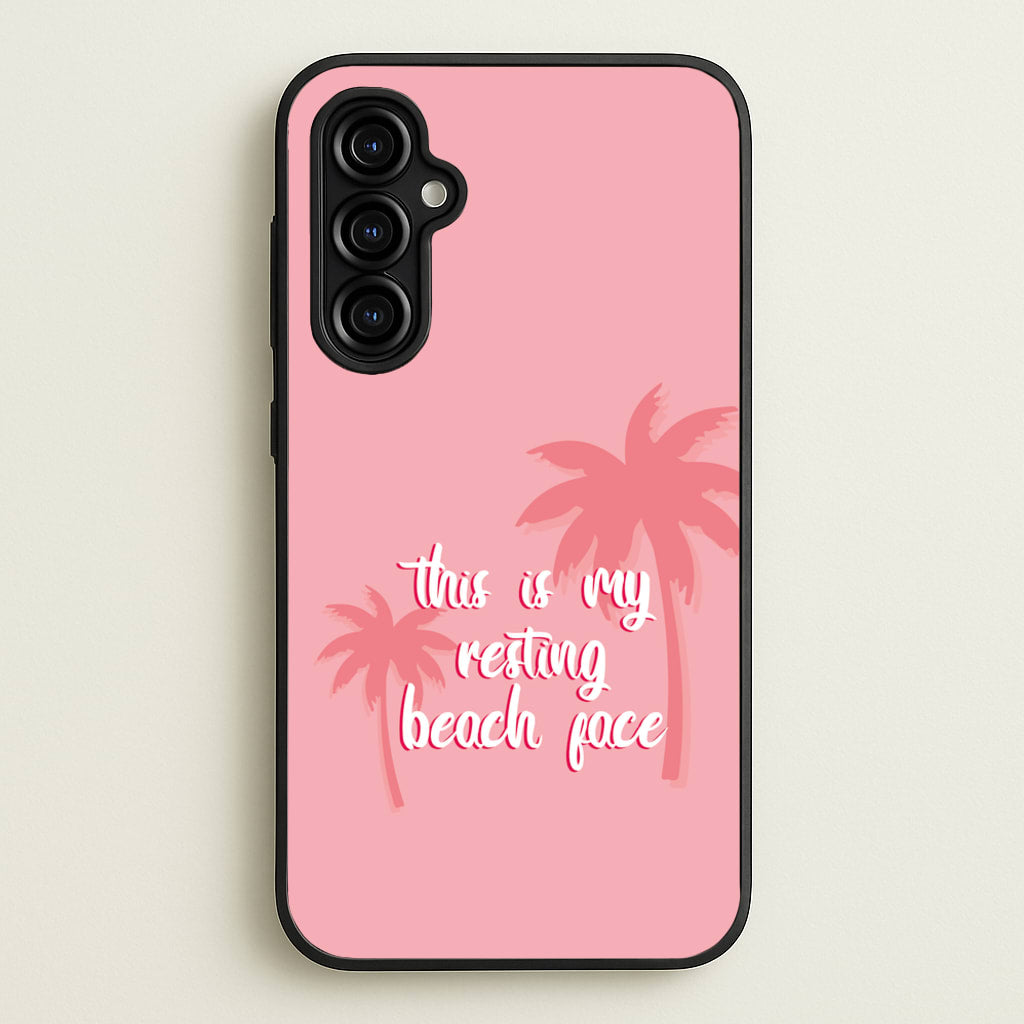 This Is My Resting Beach Face - Summer Quotes  - Summer Quotes Phone Case for Galaxy A54