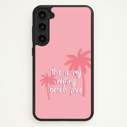 This Is My Resting Beach Face - Summer Quotes  - Summer Quotes Phone Case for Galaxy S23 Plus