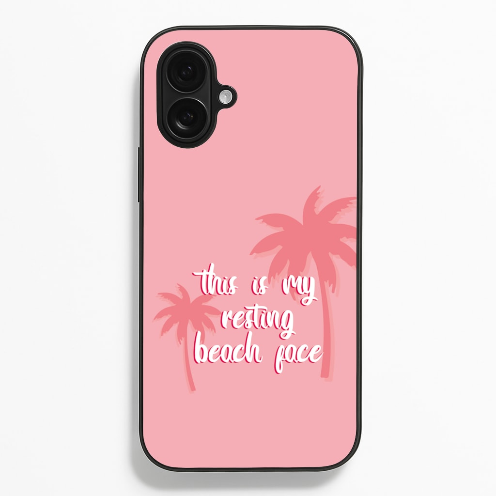 This Is My Resting Beach Face - Summer Quotes  - Summer Quotes Phone Case for iPhone 16 Plus