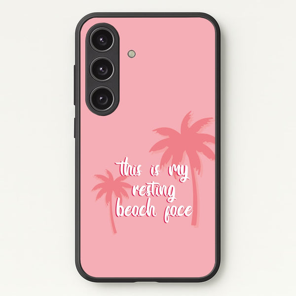 This Is My Resting Beach Face - Summer Quotes  - Summer Quotes Phone Case for Galaxy S24