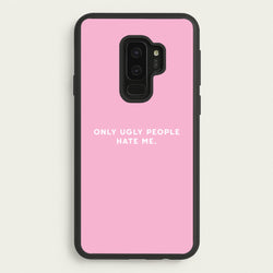 Only Ugly People Hate Me - Summer Quotes  - Summer Quotes Phone Case for Galaxy S9 Plus