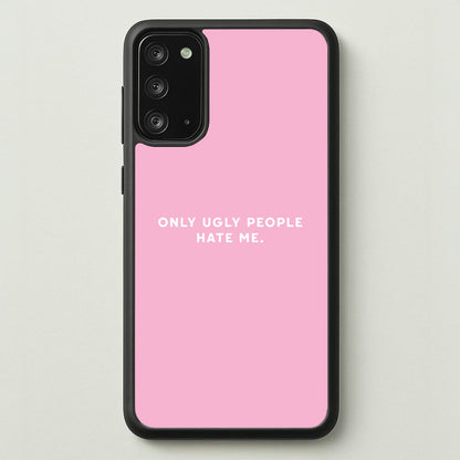 Only Ugly People Hate Me - Summer Quotes  - Summer Quotes Phone Case for Galaxy Note 20