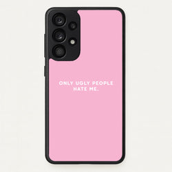Only Ugly People Hate Me - Summer Quotes  - Summer Quotes Phone Case for Galaxy A33