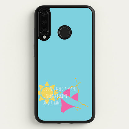 I Don't Need A Man - Summer Quotes  - Summer Quotes Phone Case for Huawei P30 Lite
