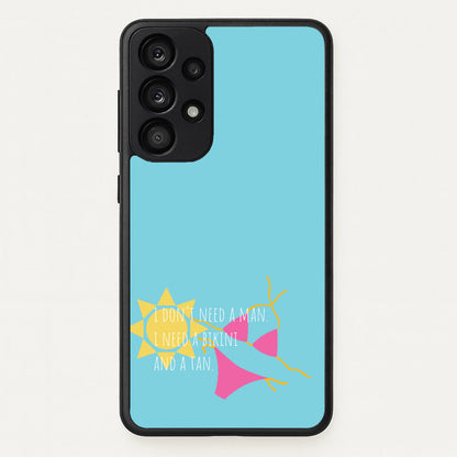 I Don't Need A Man - Summer Quotes  - Summer Quotes Phone Case for Galaxy A53