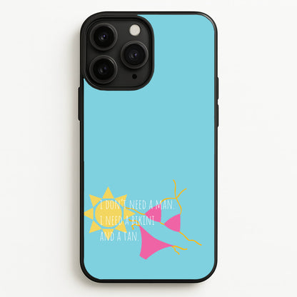 I Don't Need A Man - Summer Quotes  - Summer Quotes Phone Case for iPhone 11 Pro